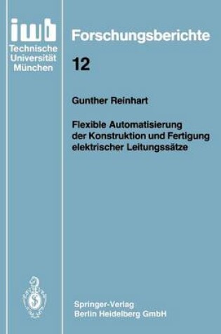 Cover of Flexible Automatisierung Der Konstruktion Und Fertigung Elektrischer Leitungssatze