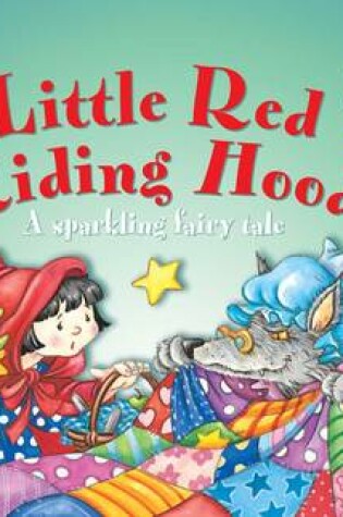 Cover of Little Red Riding Hood: A Sparkling Fairy Tale