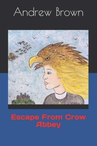 Cover of Escape From Crow Abbey