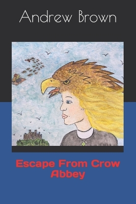 Cover of Escape From Crow Abbey