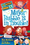 Book cover for Mayor Hubble Is in Trouble!