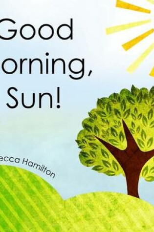 Cover of Good Morning, Sun