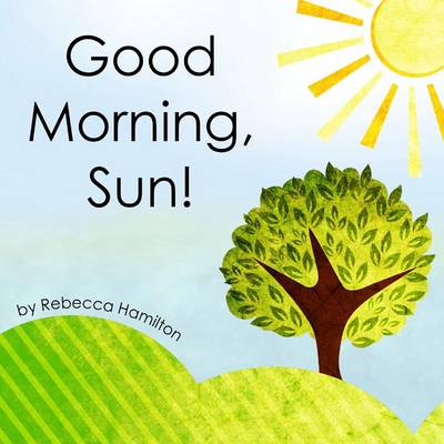 Book cover for Good Morning, Sun