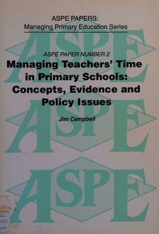 Book cover for Managing Teachers' Time in Primary Schools