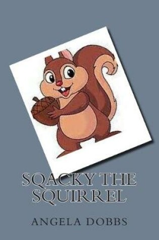 Cover of Sqacky The Squirrel