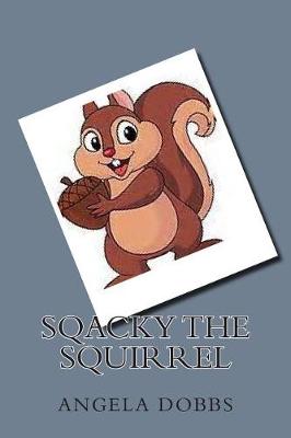 Book cover for Sqacky The Squirrel