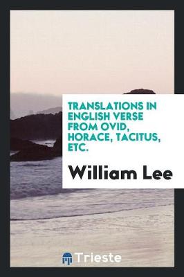 Book cover for Translations in English Verse from Ovid, Horace, Tacitus, Etc.