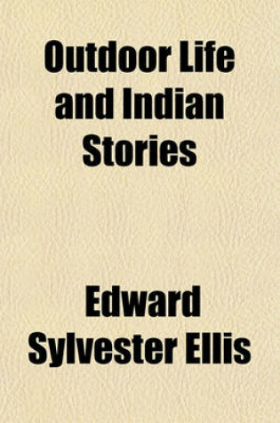 Cover of Outdoor Life and Indian Stories