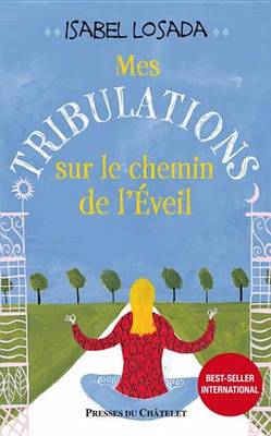 Book cover for Mes Tribulations Sur Le Chemin de L'Eveil