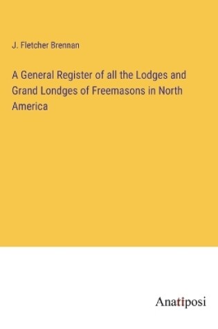 Cover of A General Register of all the Lodges and Grand Londges of Freemasons in North America