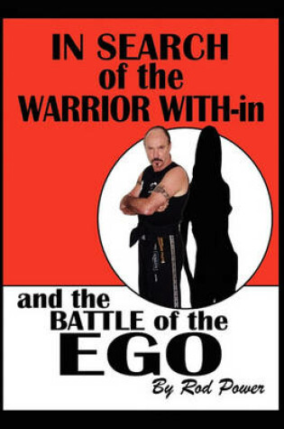 Cover of In Search of the Warrior With-in and the Battle of the Ego