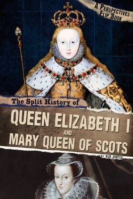 Book cover for The Split History of Queen Elizabeth I and Mary, Queen of Scots