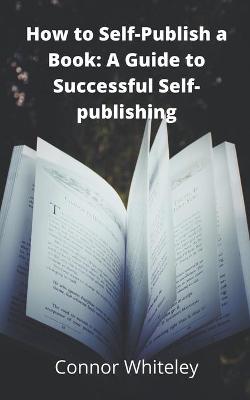 Book cover for How to Self-Publish a Book