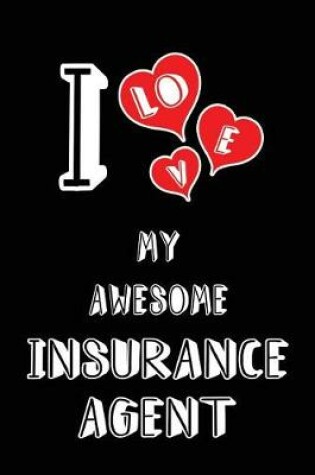 Cover of I Love My Awesome Insurance Agent