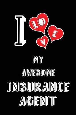 Book cover for I Love My Awesome Insurance Agent