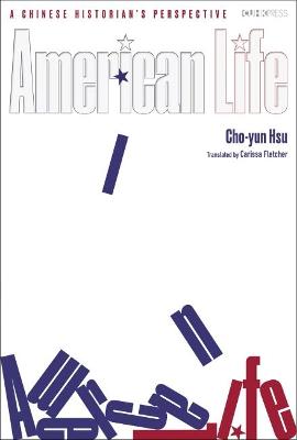 Cover of American Life - A Humanistic Perspective of a Chinese Historian