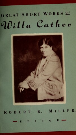 Book cover for Great Short Works of Willa Cather