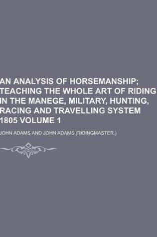 Cover of An Analysis of Horsemanship Volume 1