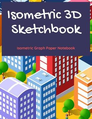 Book cover for Isometric 3D Sketchbook