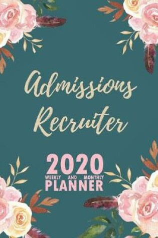 Cover of Admissions Recruiter 2020 Weekly and Monthly Planner
