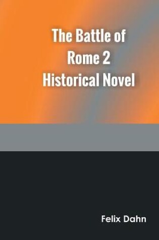 Cover of The Battle of Rome 2 Historical Novel