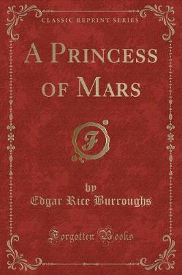 Book cover for A Princess of Mars (Classic Reprint)