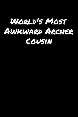 Book cover for World's Most Awkward Archer Cousin