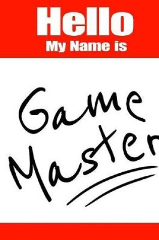 Cover of Hello My Name Is Game Master