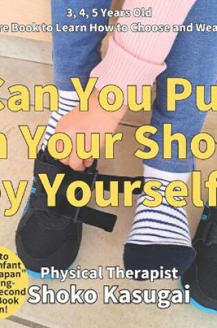 Cover of Can you put on your shoes by yourself?