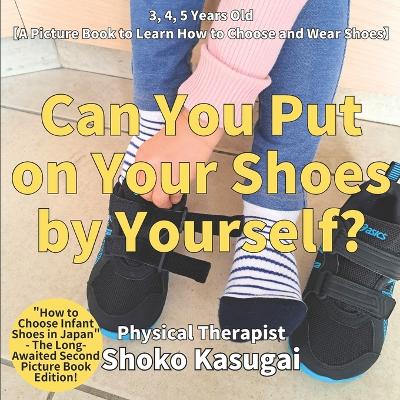 Cover of Can you put on your shoes by yourself?