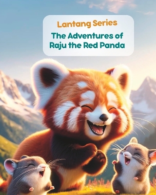 Book cover for Langtang Series- The Adventures of Raju the Red Panda