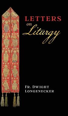 Book cover for Letters on Liturgy