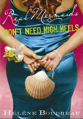 Cover of Real Mermaids Don't Need High Heels