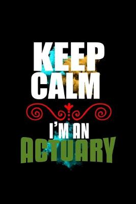 Book cover for Keep calm. I'm an actuary