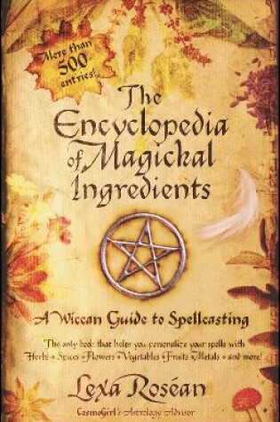 Cover of The Encyclopedia of Magickal Ingredients