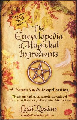 Book cover for The Encyclopedia of Magickal Ingredients