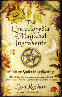 Book cover for The Encyclopedia of Magickal Ingredients