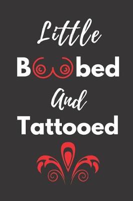 Book cover for Little Boobed and Tattooed