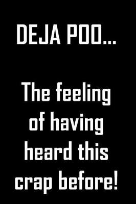 Book cover for DEJA POO... The feeling of having heard this crap before!