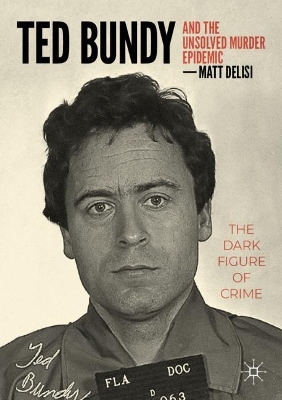 Cover of Ted Bundy and The Unsolved Murder Epidemic