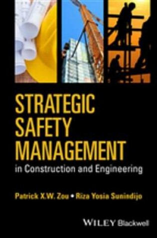 Cover of Strategic Safety Management in Construction and Engineering