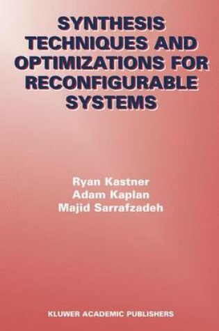 Cover of Synthesis Techniques and Optimizations for Reconfigurable Systems