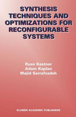 Book cover for Synthesis Techniques and Optimizations for Reconfigurable Systems