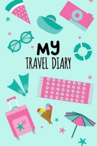 Cover of My Travel Diary