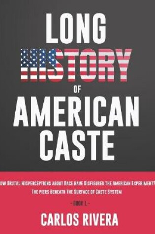 Cover of Long History of American Caste