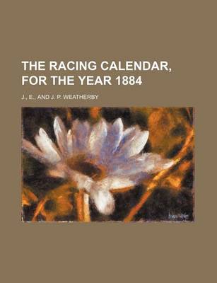 Book cover for The Racing Calendar, for the Year 1884