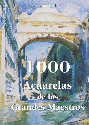 Cover of 1000 Acuarelas de los Grandes Maestros