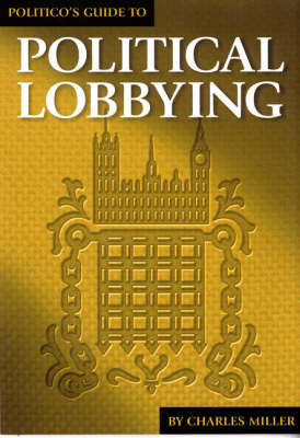 Book cover for Politico's Guide to Political Lobbying