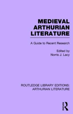 Cover of Routledge Library Editions: Arthurian Literature