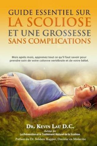 Cover of Guide essentiel sur la scoliose et une grossesse sans complications